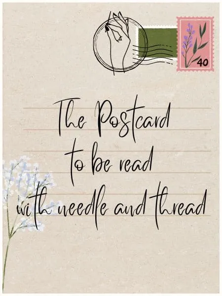 Sewing Newsletter - The Postcard to be read with needle and thread